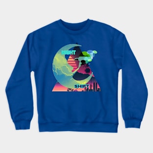 night shift Crewneck Sweatshirt